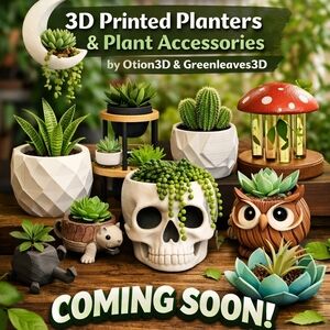 3D Printed Planters and Plant Accessories